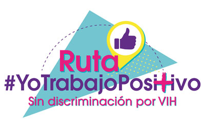 La ruta #YoTrabajoPositivo Sin discriminación por VIH, arriba a Lambda